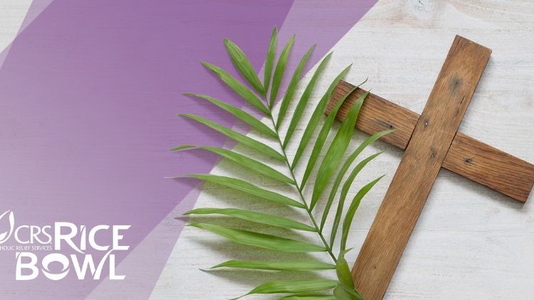 Dịch vụ Cứu trợ Công giáo khởi sự Chiến dịch Mùa Chay