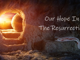 our-hope-in-the-resurrection
